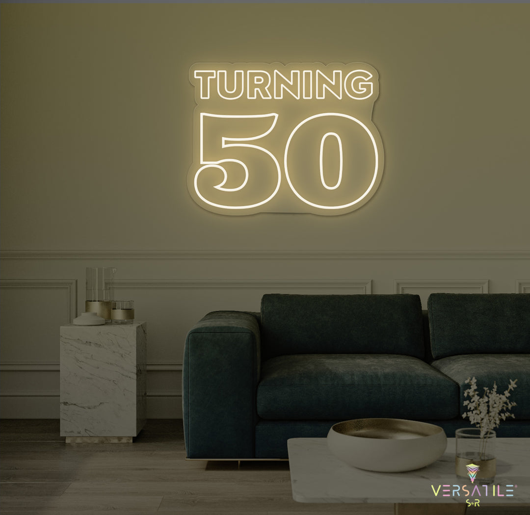 Turning 50 Birthday Neon Sign