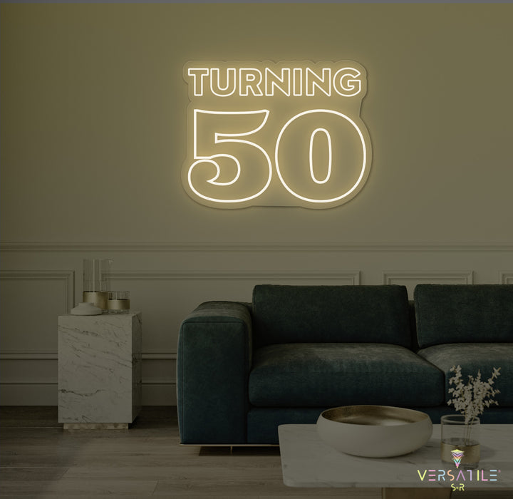 Turning 50 Birthday Neon Sign