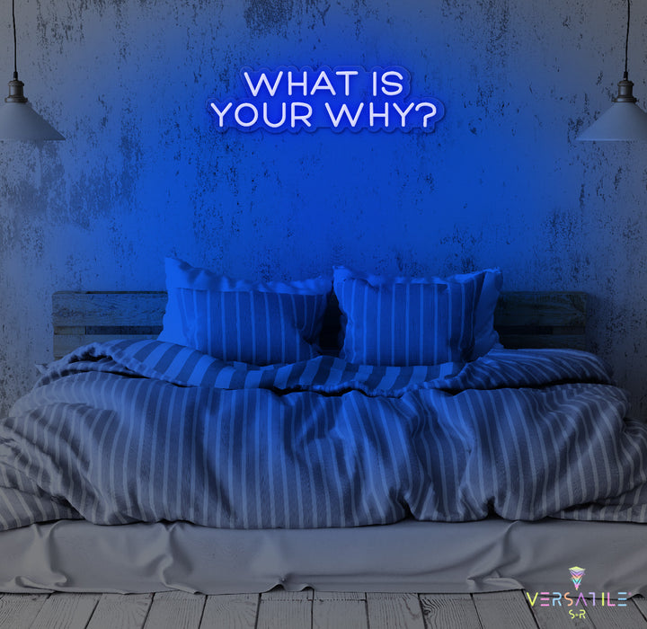 What Is Your Why? Neon Sign