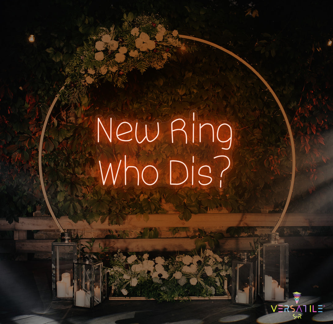 New Ring Who Dis? Neon Sign