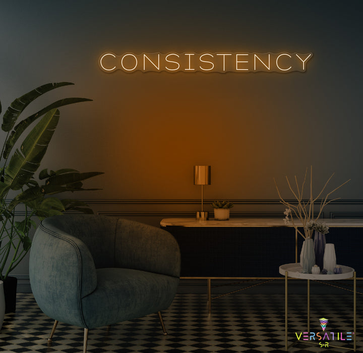 Consistency Neon Sign