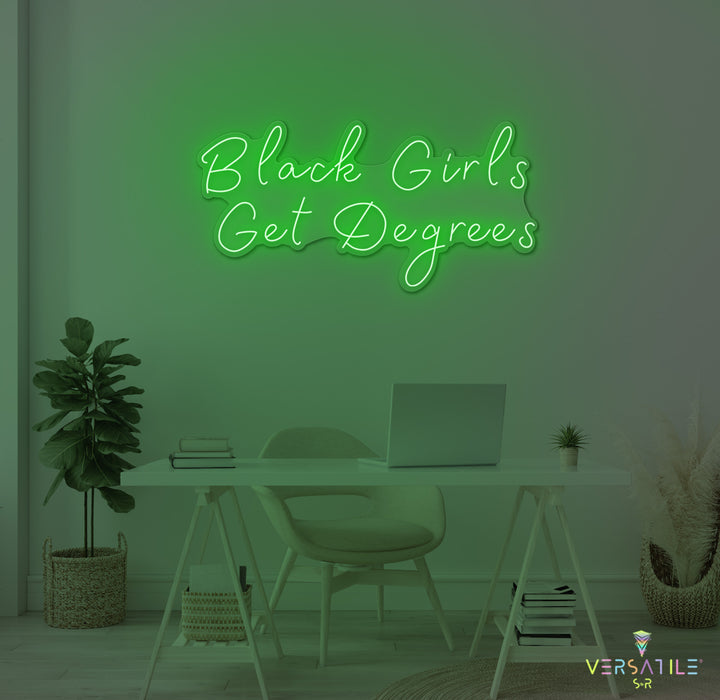 Black Girls Get Degrees Neon Sign