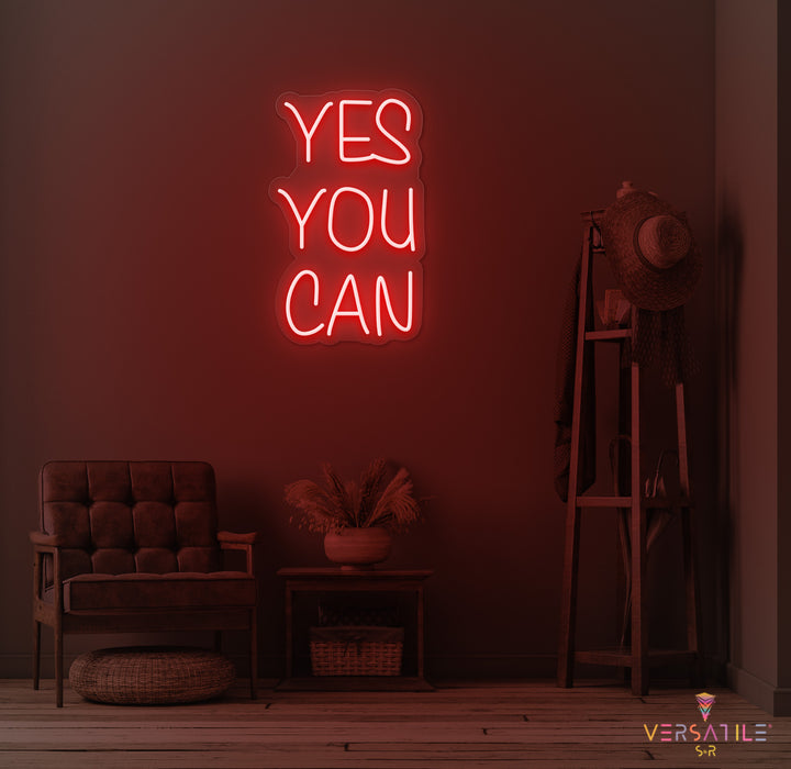 Yes You Can Neon Sign