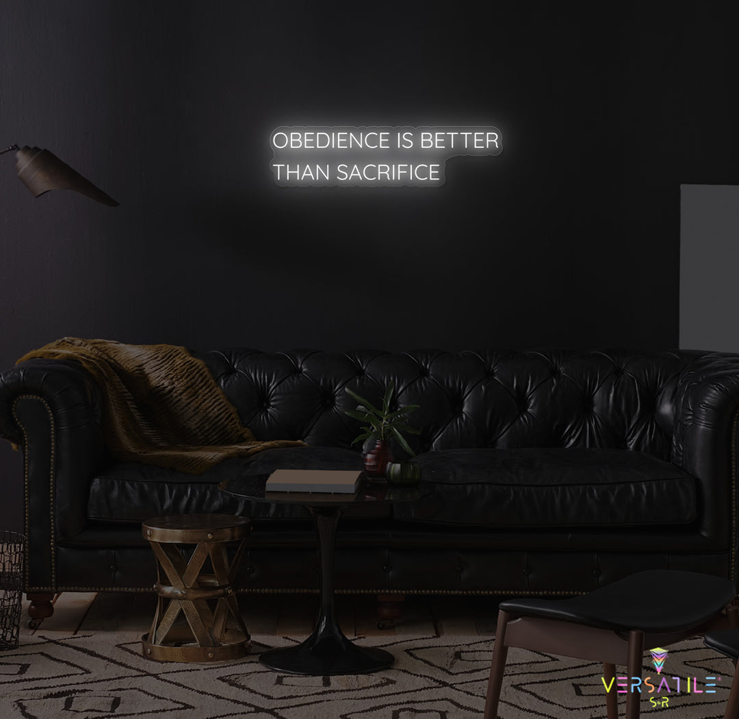 Obedience Is Better Than Sacrifice Neon Sign
