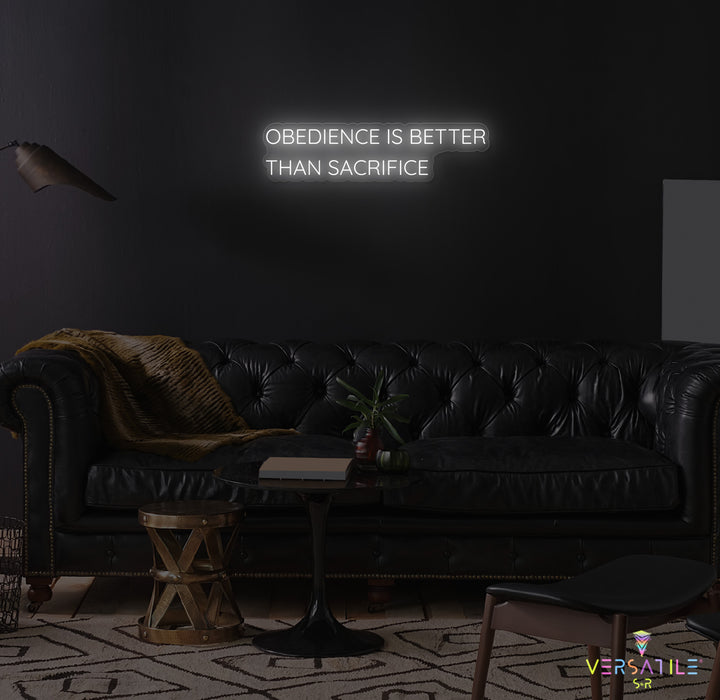 Obedience Is Better Than Sacrifice Neon Sign