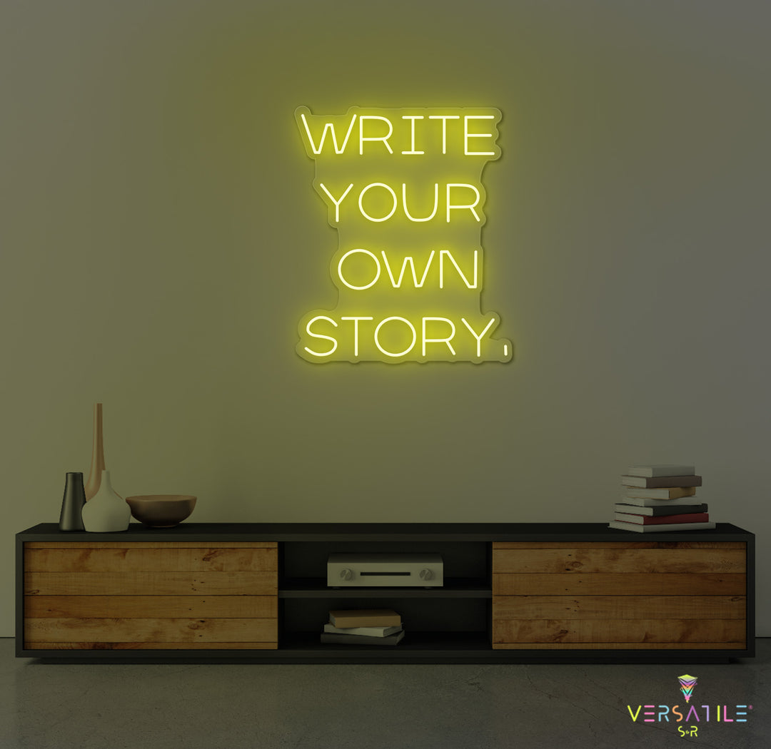 Write Your Own Story Neon Sign