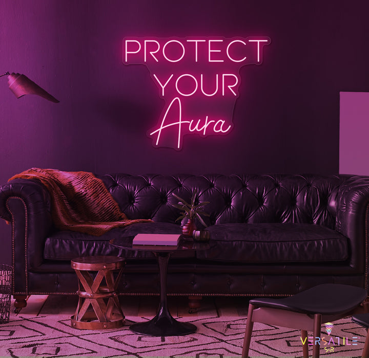 Protect Your Aura Neon Sign
