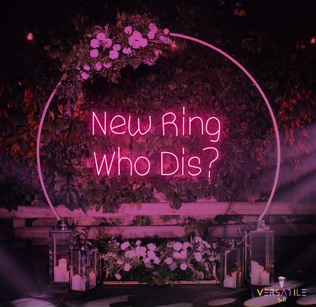 New Ring Who Dis? Neon Sign