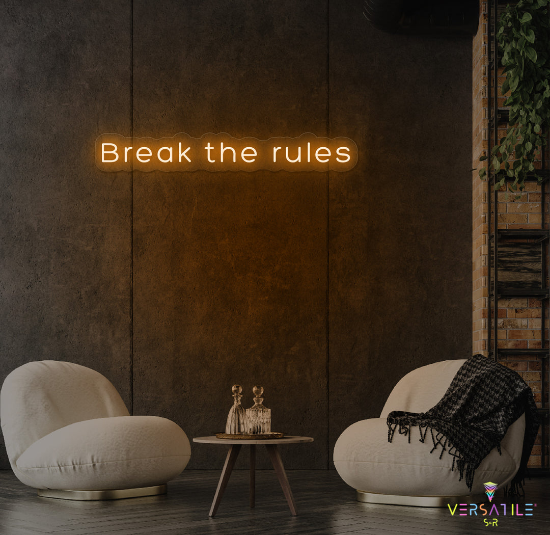 Break The Rules Neon Sign