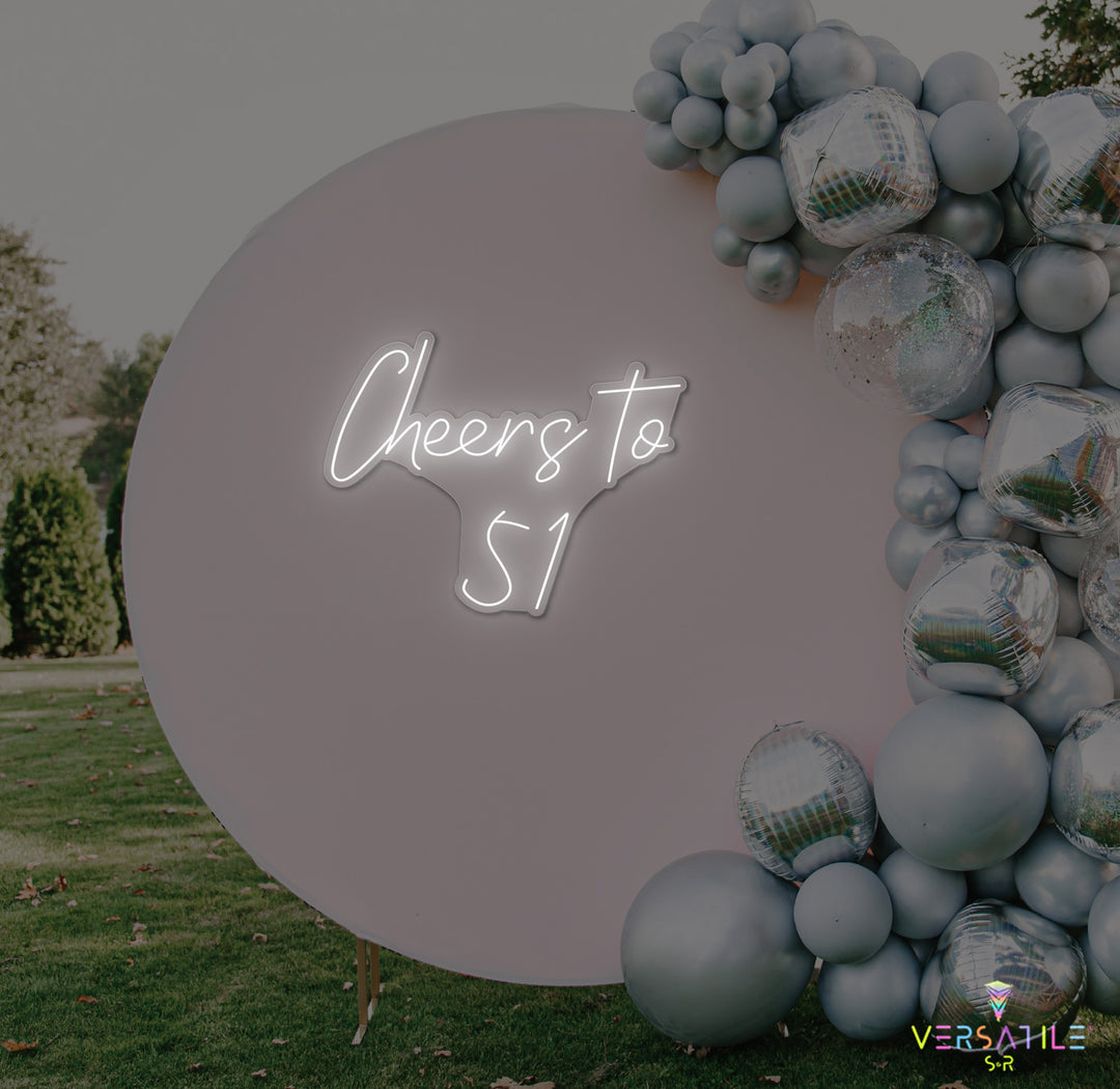 Cheers to 51 Neon Sign