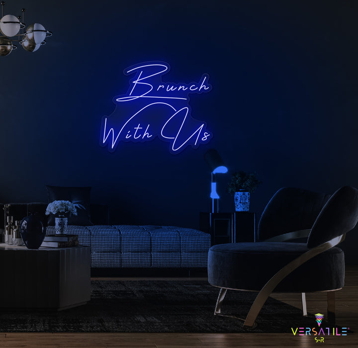 Brunch With Us Neon Sign