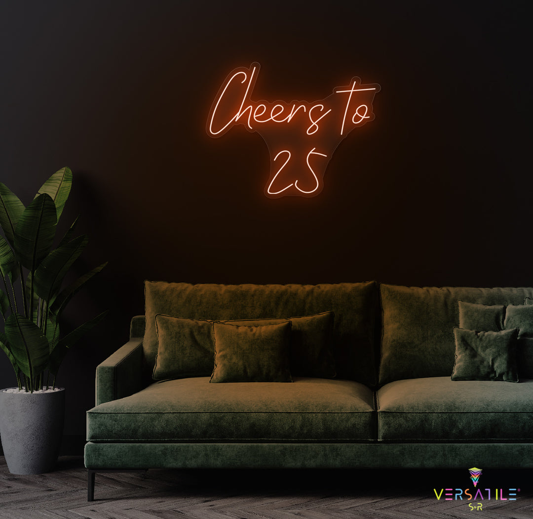 Cheers to 25 Neon Sign