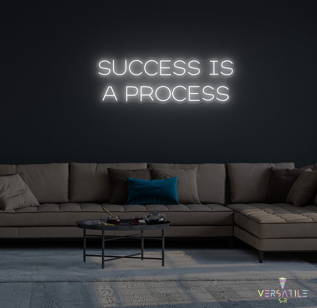 Success Is A Process Neon Sign