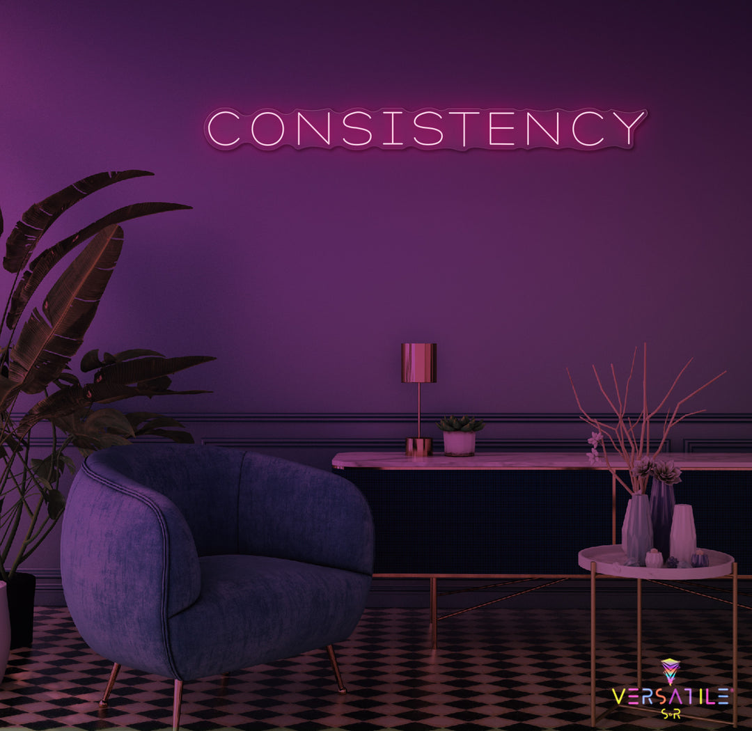 Consistency Neon Sign