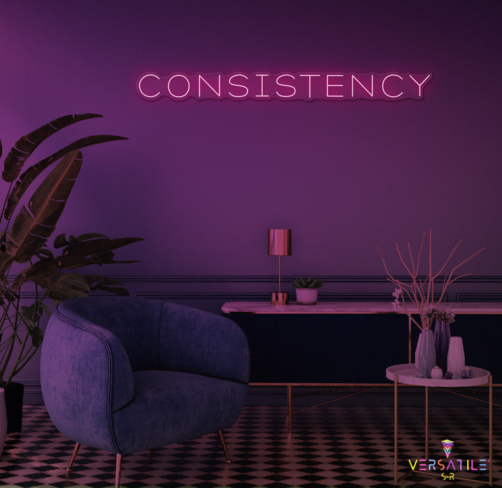 Consistency Neon Sign