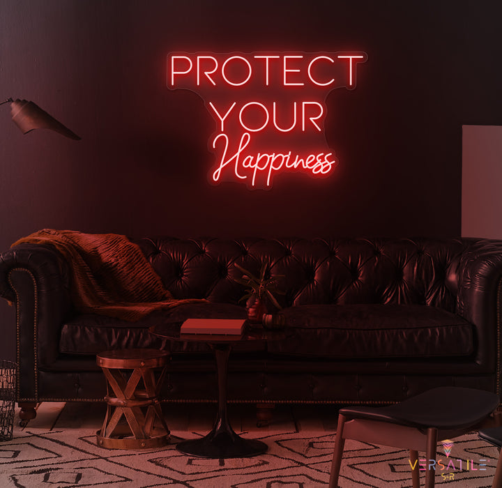 Protect Your Happiness Neon Sign