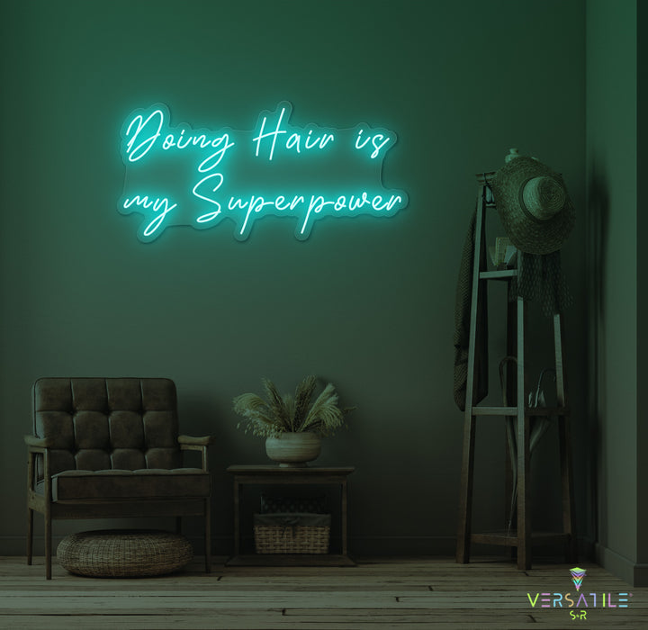 Doing Hair Is My Superpower Neon Sign