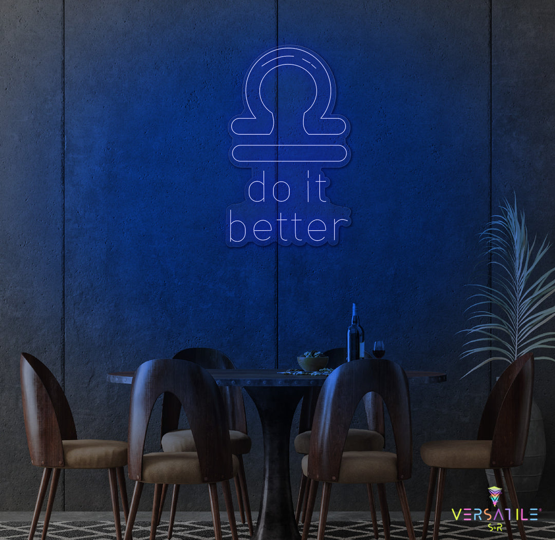 Libras Do It Better Neon Sign
