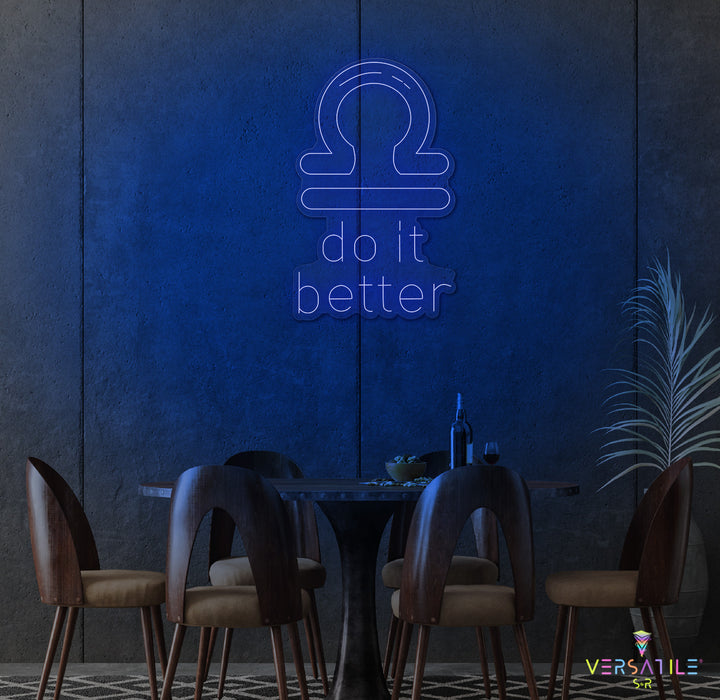Libras Do It Better Neon Sign