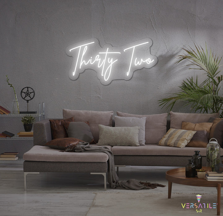 Thirty Two Birthday Neon Sign