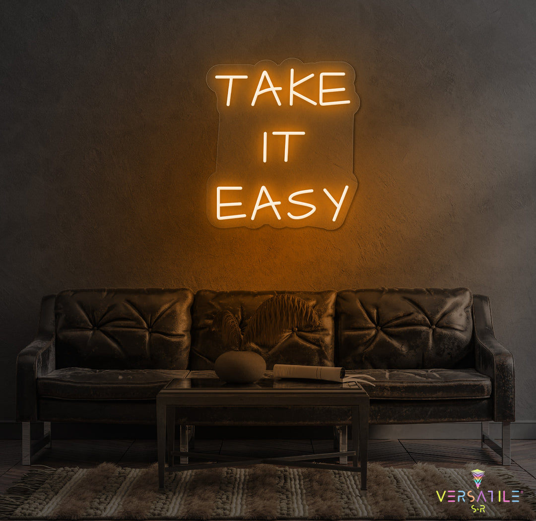 Take It Easy Neon Sign