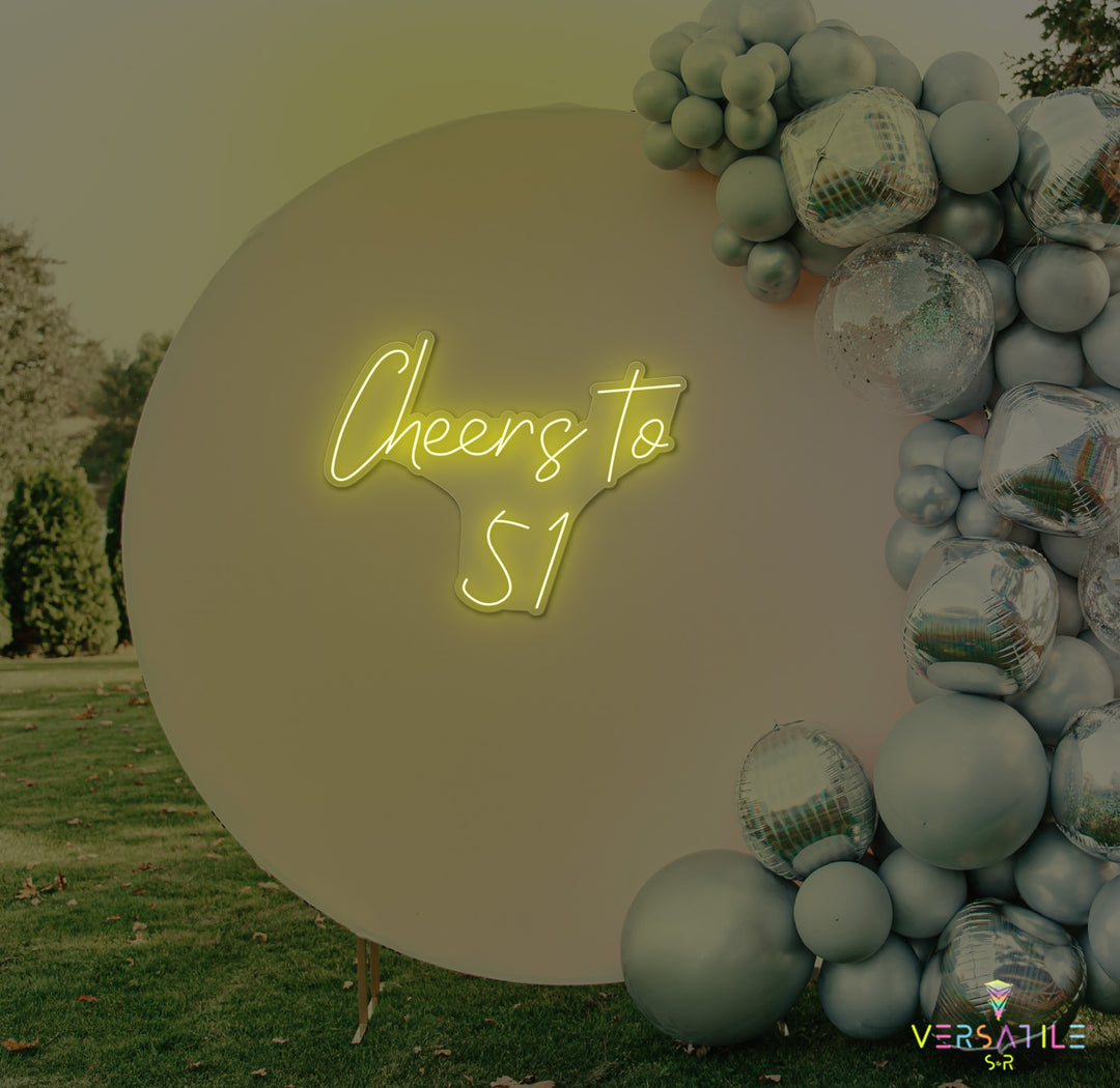 Cheers to 51 Neon Sign