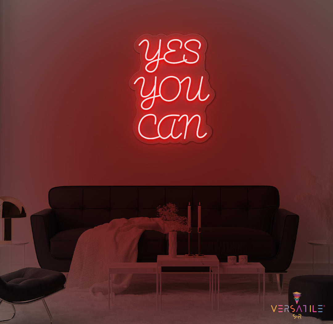 Yes You Can Neon Sign