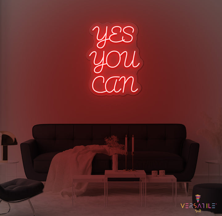 Yes You Can Neon Sign