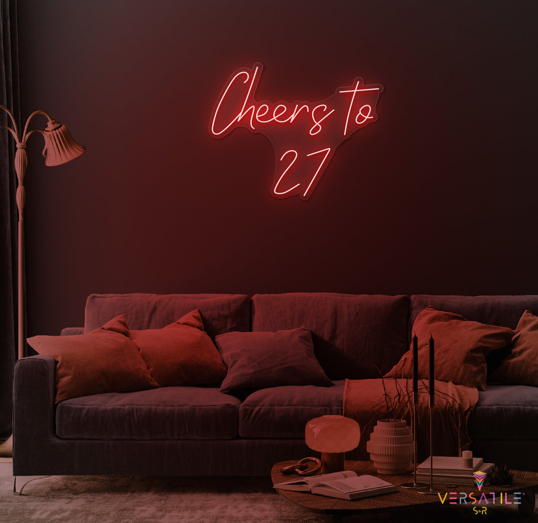 Cheers to 27 Neon Sign