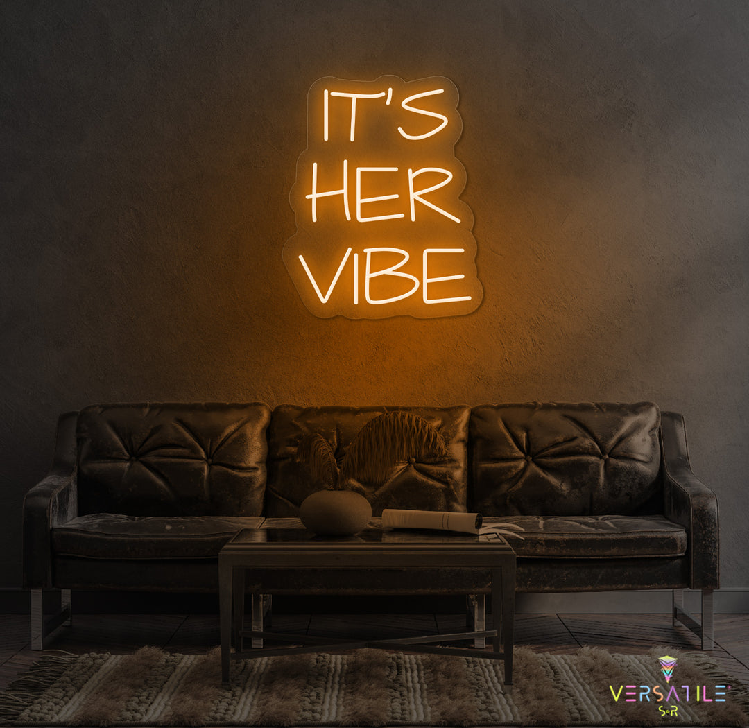 It's Her Vibe Neon Sign