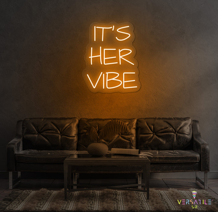It's Her Vibe Neon Sign