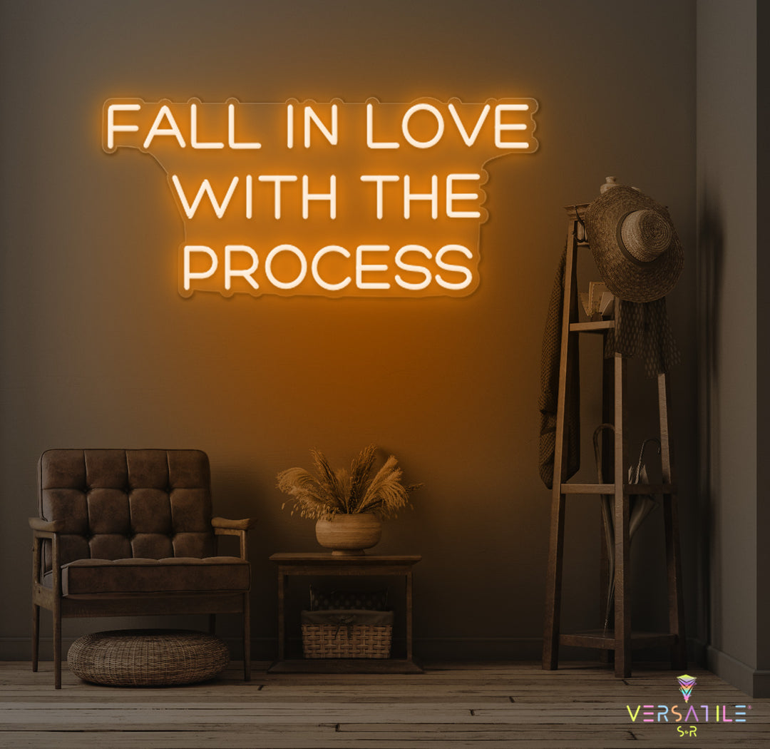 Fall In Love With The Process Neon Sign