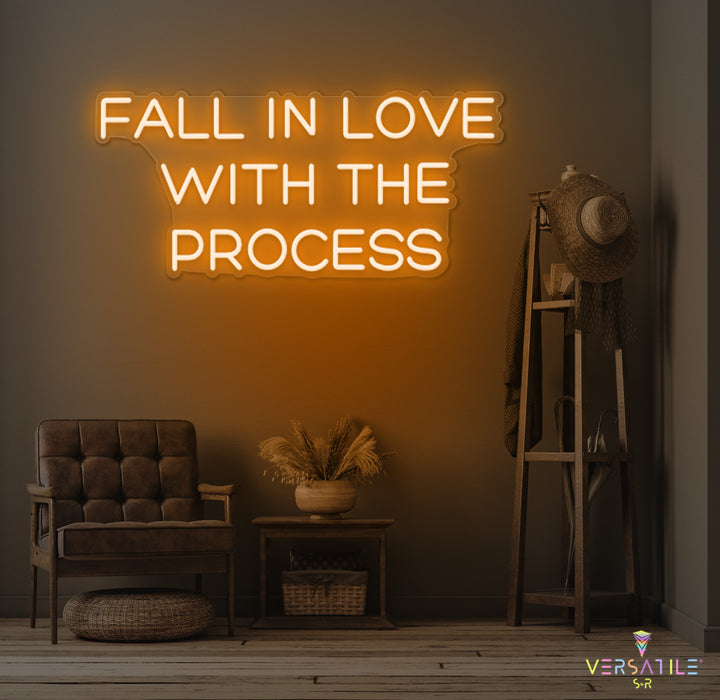 Fall In Love With The Process Neon Sign