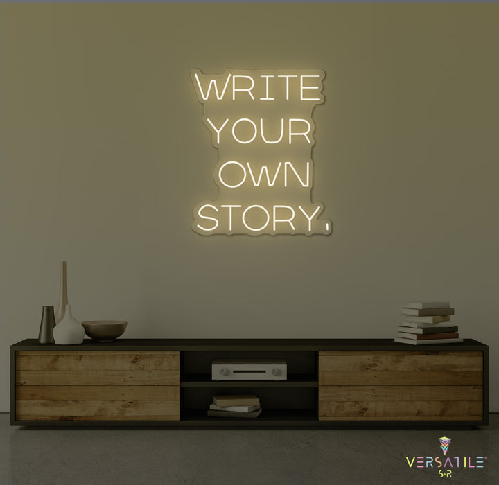 Write Your Own Story Neon Sign