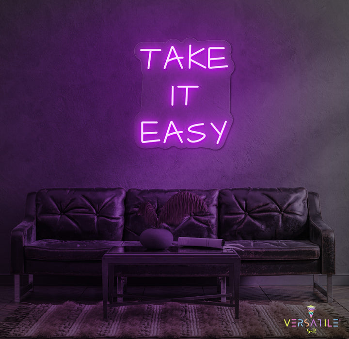 Take It Easy Neon Sign