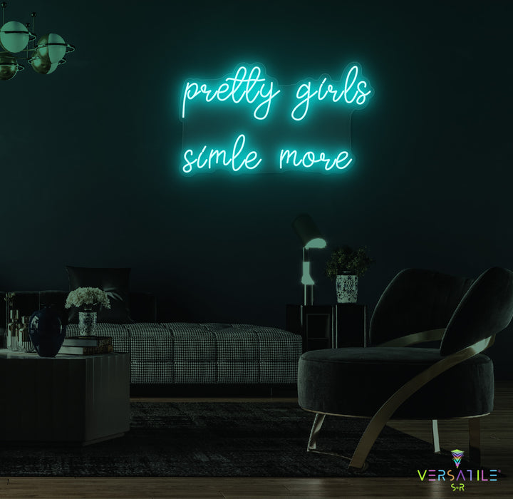 Pretty Girls Smile More Neon Sign