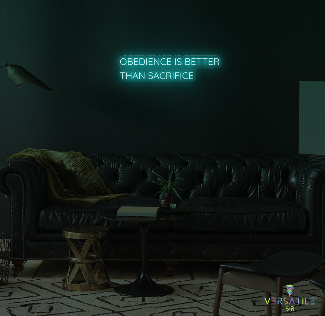 Obedience Is Better Than Sacrifice Neon Sign