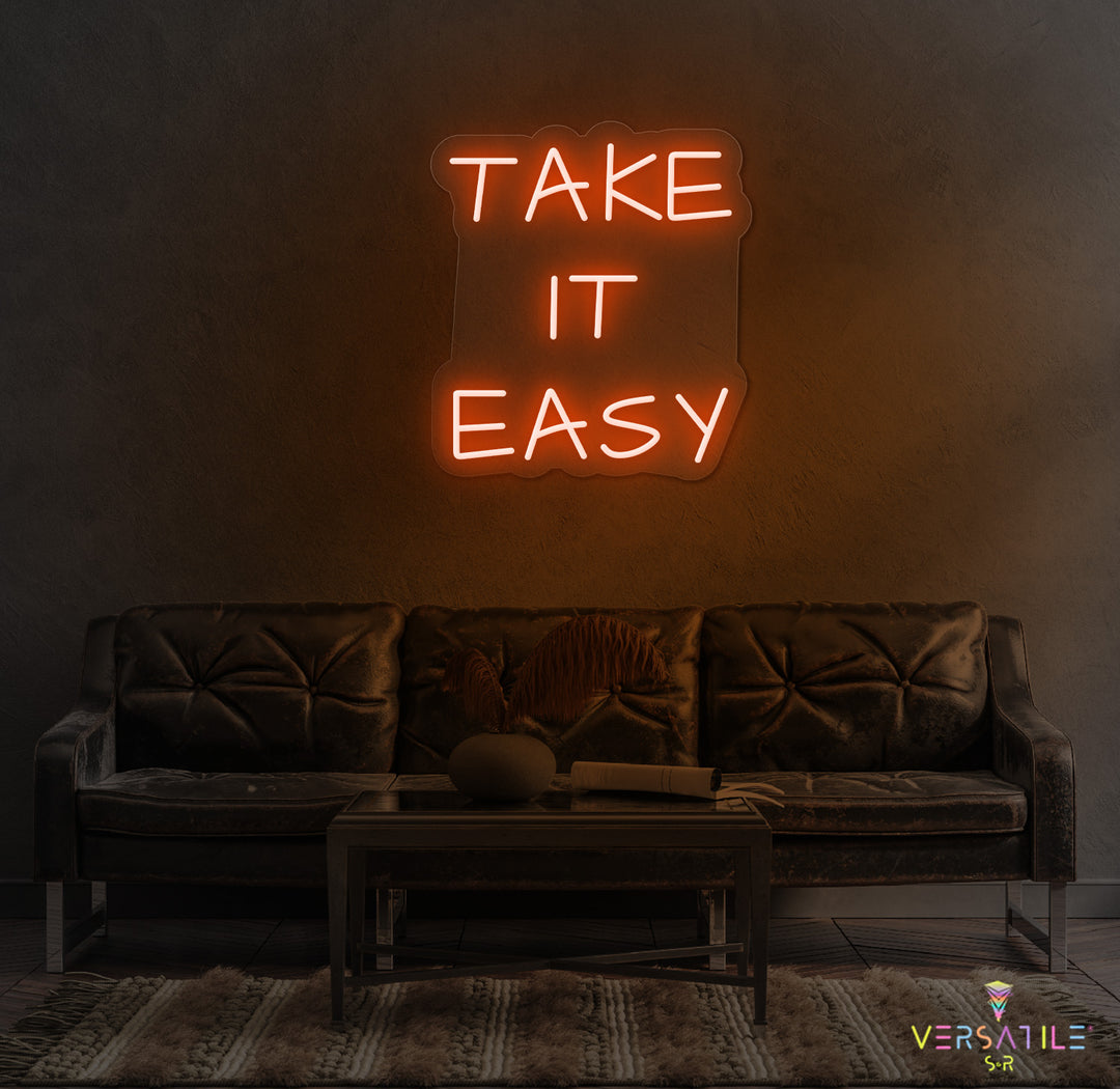 Take It Easy Neon Sign