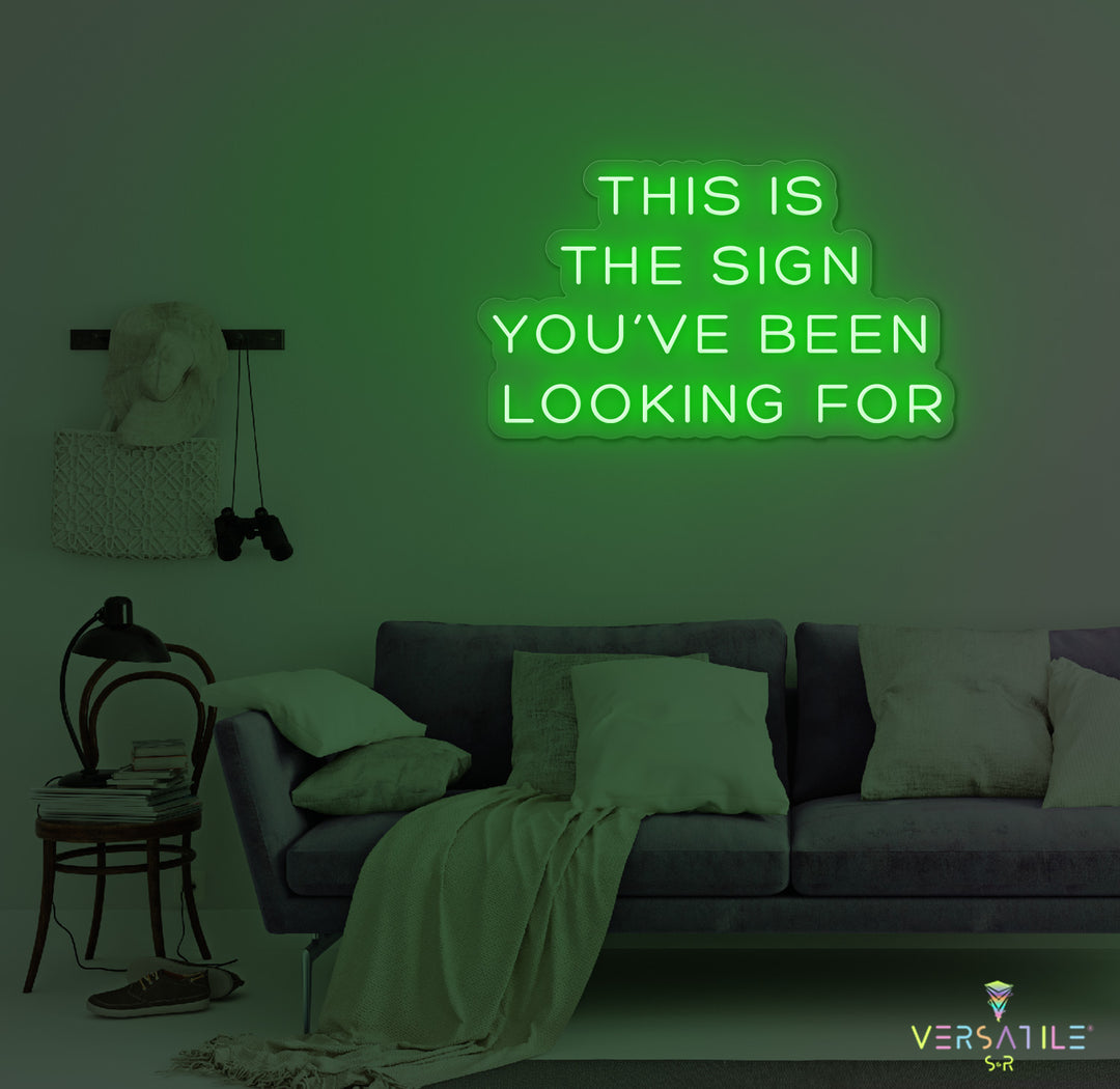 This Is The Sign You've Been Looking For Birthday Neon Sign