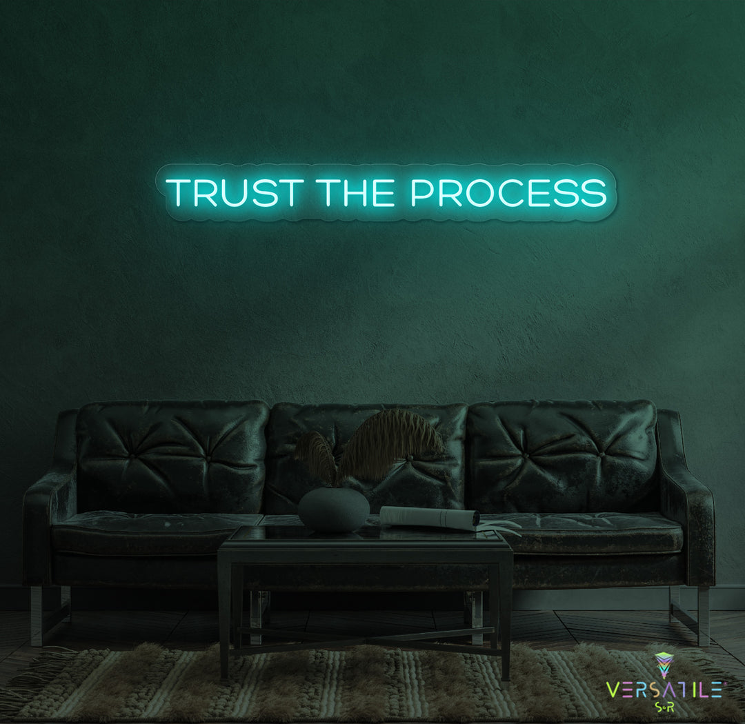 Trust The Process Neon Sign