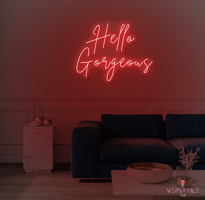 Hello Gorgeous Neon Sign