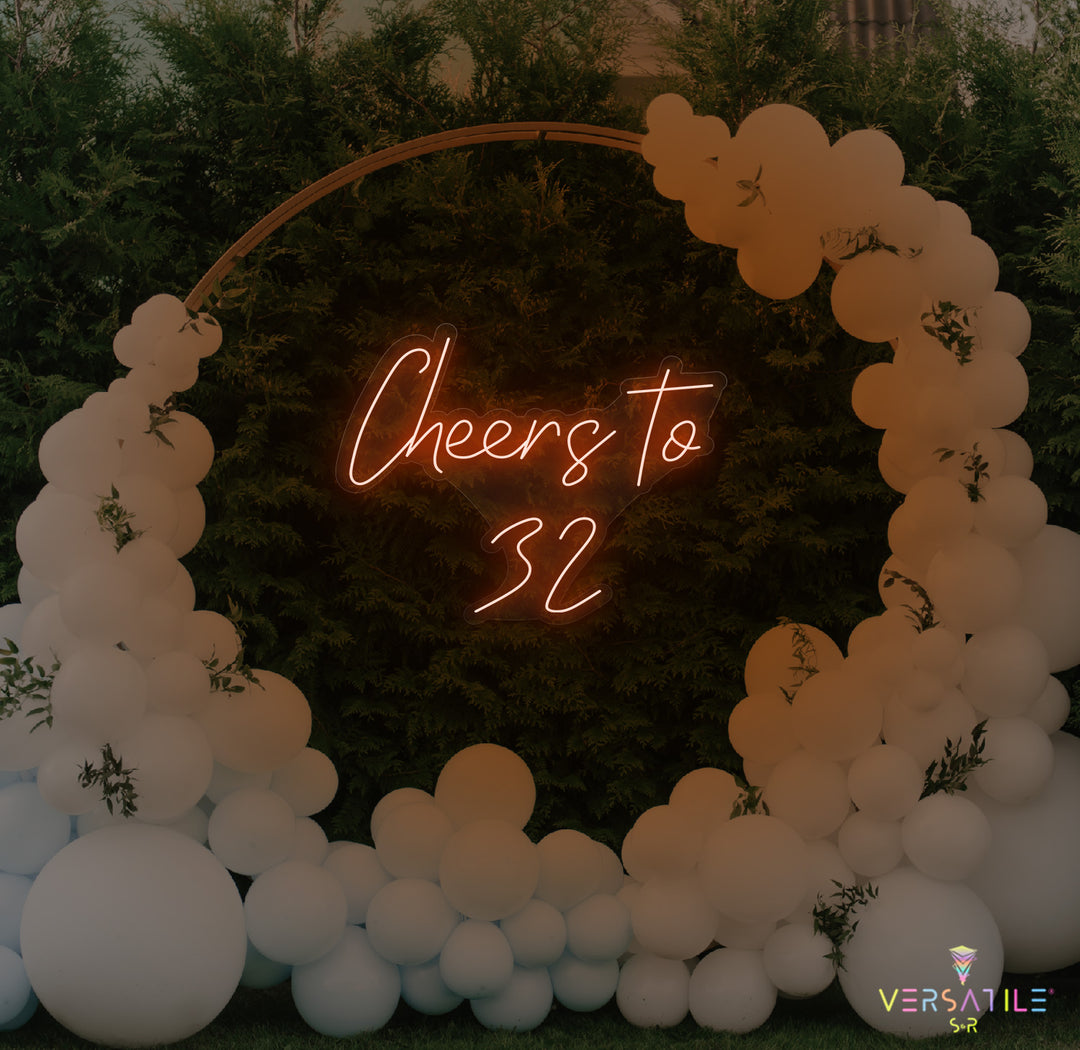 Cheers to 32 Neon Sign