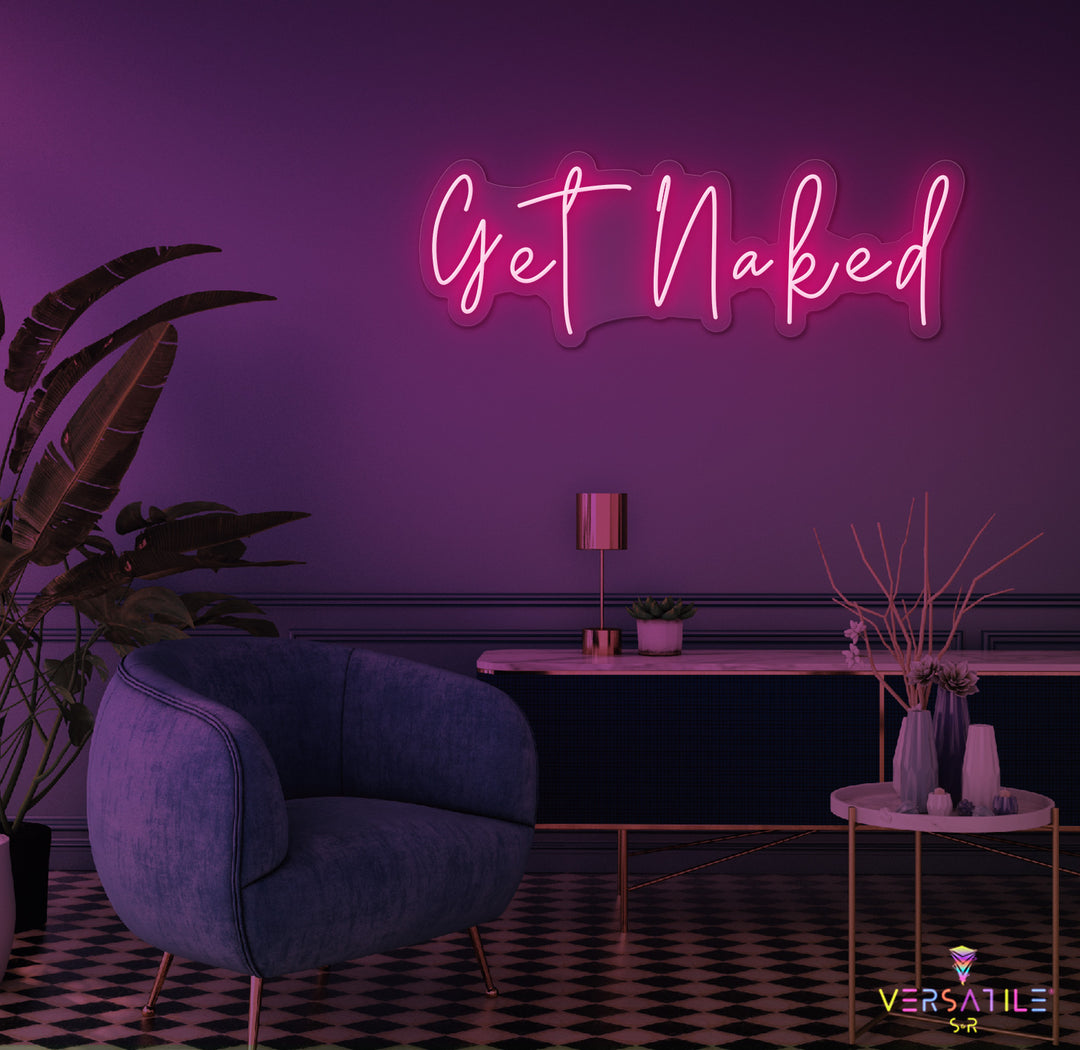Get Naked Neon Sign