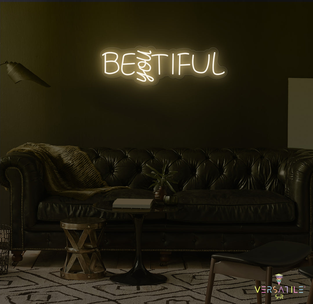 Be "YOU" Tiful Neon Sign