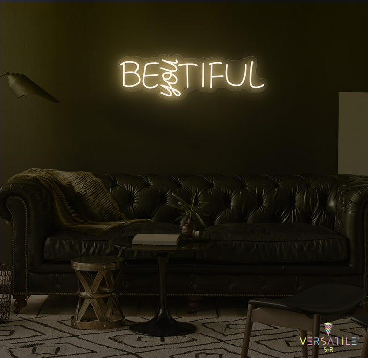 Be "YOU" Tiful Neon Sign