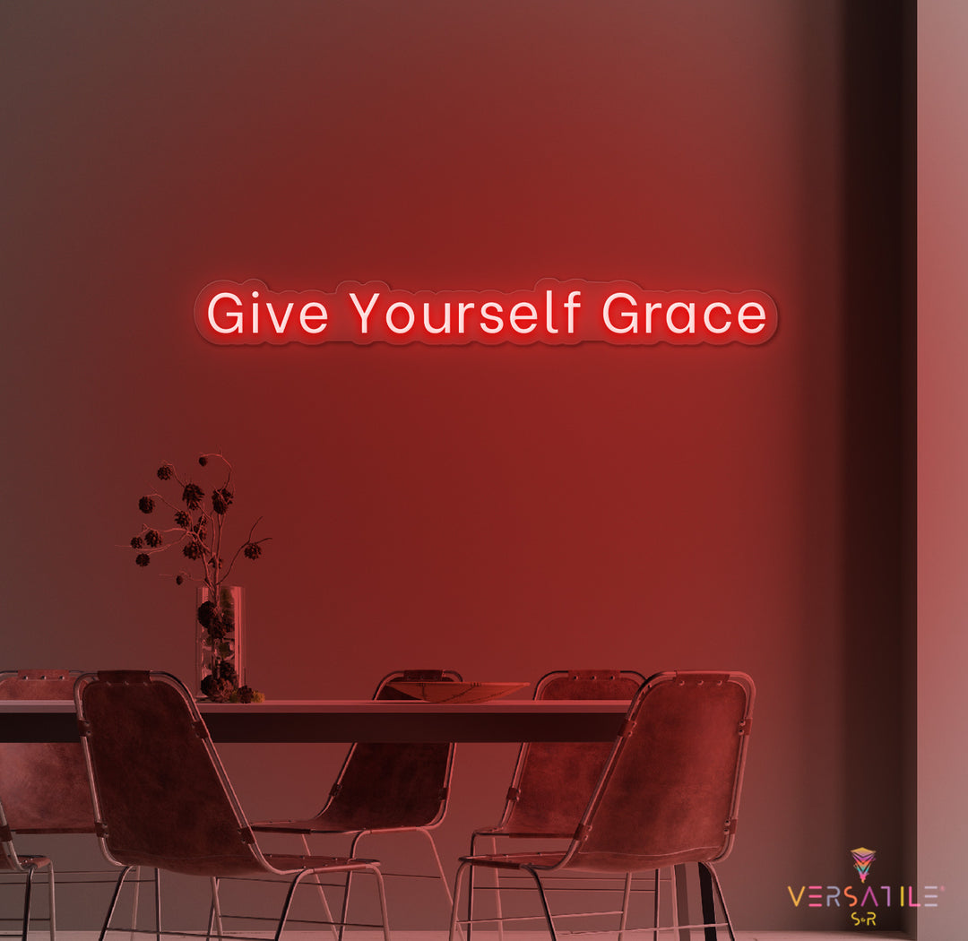 Give Yourself Grace Neon Sign