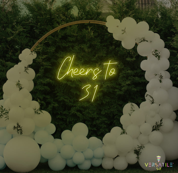 Cheers to 31 Neon Sign