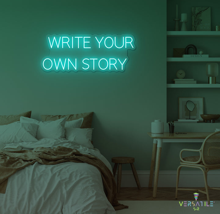 Write Your Own Story Neon Sign