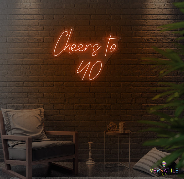 Cheers to 40 Neon Sign