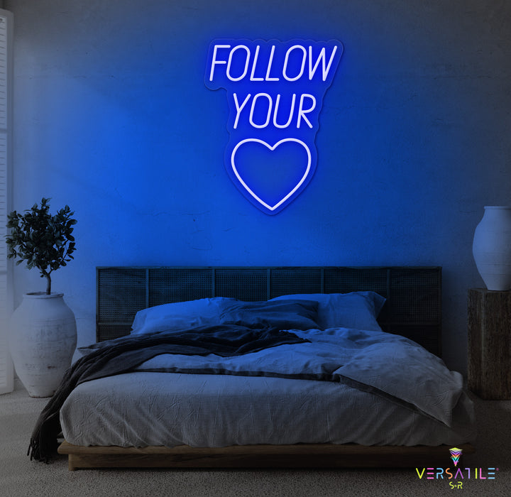 Follow You Heart Neon Sign